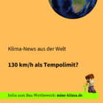 Klima-News aus der Welt, 130 km/h als Tempolimit?